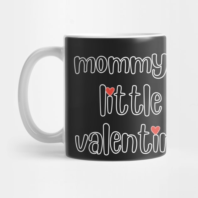 MOMMY'S LITTLE VALENTINE by Clouth Clothing 